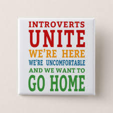 Introverts unite - NOT!